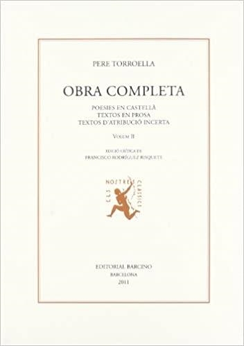 OBRA COMPLETA-2.POESIES EN CASTELLÀ.TEXTOS EN PROSA.TEXTOS D'ATRIBUCIÓ INCERTA | 9788472267640 | TORROELLA,PERE | Llibreria Geli - Llibreria Online de Girona - Comprar llibres en català i castellà