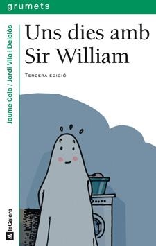 UNS DIES AMB SIR WILLIAM | 9788424695699 | CELA,JAUME | Llibreria Geli - Llibreria Online de Girona - Comprar llibres en català i castellà