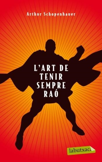 L'ART DE TENIR SEMPRE RAÓ | 9788499303314 | SCHOPENHAUER,ARTHUR | Llibreria Geli - Llibreria Online de Girona - Comprar llibres en català i castellà