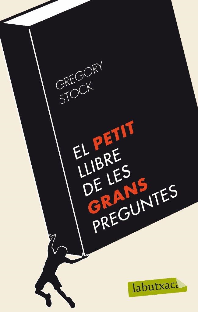 EL PETIT LLIBRE DE LES GRANS PREGUNTES | 9788499303253 | STOCK,GREGORY | Llibreria Geli - Llibreria Online de Girona - Comprar llibres en català i castellà