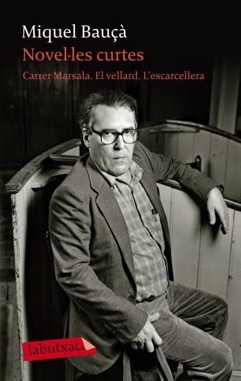 NOVEL.LES CURTES.CARRER MARSALA/EL VELLARD/L'ESCARCELLERA | 9788499302973 | BAUÇA,MIQUEL | Llibreria Geli - Llibreria Online de Girona - Comprar llibres en català i castellà