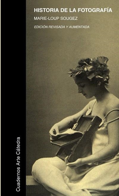 HISTORIA DE LA FOTOGRAFIA (NOVA ED.2011) | 9788437627373 | SOUGEZ,MARIE-LOUP | Llibreria Geli - Llibreria Online de Girona - Comprar llibres en català i castellà