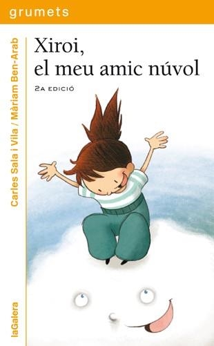 XIROI,EL MEU AMIC NUVOL | 9788424635909 | SALA,CARLES/BEN-ARAB,MARIAM | Llibreria Geli - Llibreria Online de Girona - Comprar llibres en català i castellà