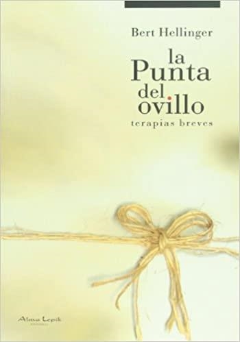 LA PUNTA DEL OVILLO.TERAPIAS BREVES | 9789872317430 | HELLINGER,BERT | Llibreria Geli - Llibreria Online de Girona - Comprar llibres en català i castellà