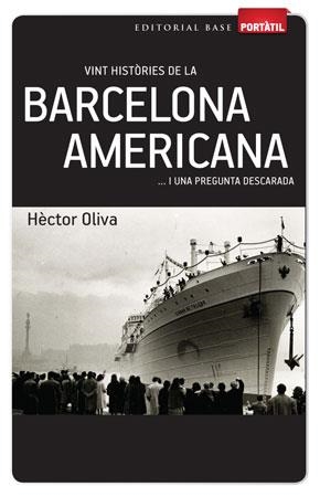 VINT HISTORIES DE LA BARCELONA AMERICANA | 9788415267270 | OLIVA,HECTOR | Llibreria Geli - Llibreria Online de Girona - Comprar llibres en català i castellà