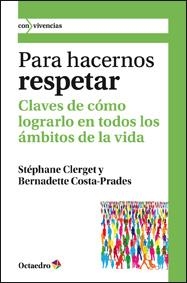 PARA HACERNOS RESPETAR | 9788499211848 | COSTA-PRADES,BERNADETTE/CLERGET,STEPHANE | Llibreria Geli - Llibreria Online de Girona - Comprar llibres en català i castellà