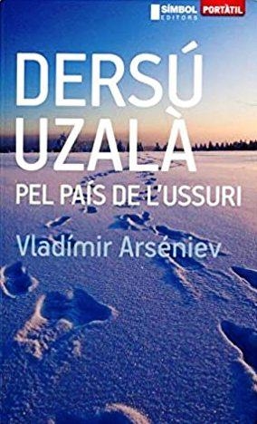 DERSU UZALA PEL PAÍS DE L'USSURI | 9788495987822 | ARSENIEV,VLADIMIR | Llibreria Geli - Llibreria Online de Girona - Comprar llibres en català i castellà