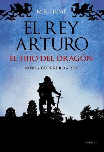 EL REY ARTURO.EL HIJO DEL DRAGON | 9788420653136 | HUME,M. K. | Llibreria Geli - Llibreria Online de Girona - Comprar llibres en català i castellà