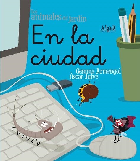 EN LA CIUDAD | 9788498453621 | ARMENGAL,GEMMA/JULVE,OSCAR | Llibreria Geli - Llibreria Online de Girona - Comprar llibres en català i castellà