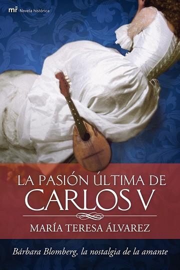 LA PASION ULTIMA DE CARLOS V.BARBARA BLOMBERG,LA NOSTALGIA D | 9788427037748 | ALVAREZ,MARIA TERESA | Llibreria Geli - Llibreria Online de Girona - Comprar llibres en català i castellà