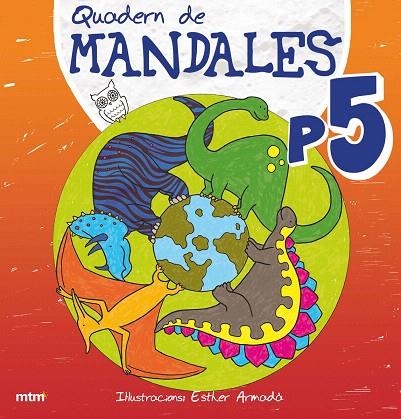 QUADERN DE MANDALES P5 | 9788415278085 | ARMADA,ESTHER | Llibreria Geli - Llibreria Online de Girona - Comprar llibres en català i castellà