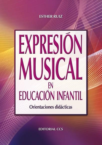 EXPRESIÓN MUSICAL EN EDUCACION INFANTIL.ORIENTACIONES DIDACT | 9788498427318 | RUIZ,ESTHER | Llibreria Geli - Llibreria Online de Girona - Comprar llibres en català i castellà