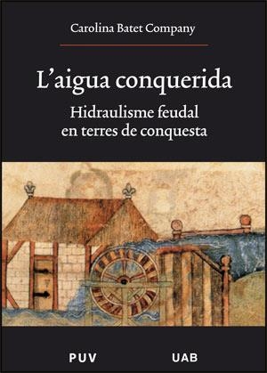 L'AIGUA CONQUERIDA | 9788437064635 | BATET,CAROLINA | Llibreria Geli - Llibreria Online de Girona - Comprar llibres en català i castellà