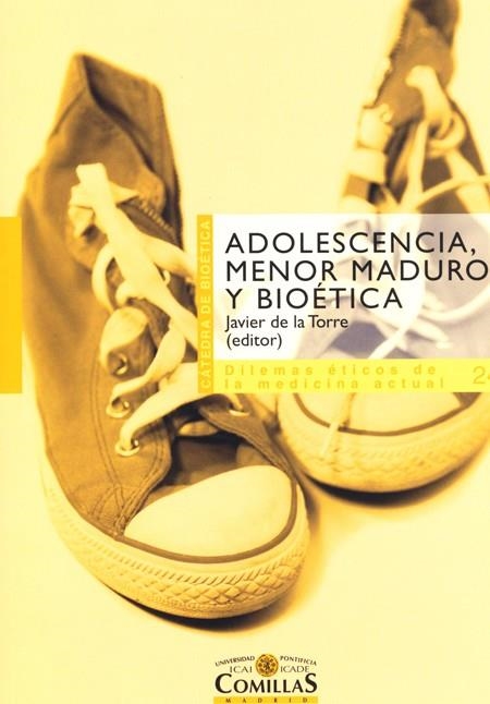 ADOLESCENCIA,MENOR MADURO Y BIOETICA | 9788484683483 | DE LA TORRE,JAVIER | Llibreria Geli - Llibreria Online de Girona - Comprar llibres en català i castellà