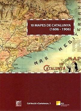 10 MAPES DE CATALUNYA(1606-1906) | 9788423207589 |   | Llibreria Geli - Llibreria Online de Girona - Comprar llibres en català i castellà