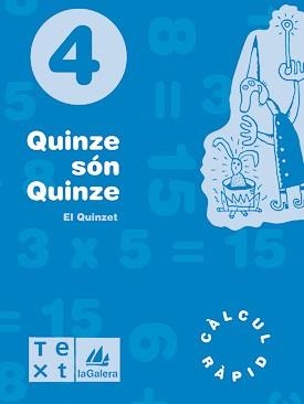 QUINZE SON QUINZE.CALCUL RAPID-4 | 9788477399957 | Llibreria Geli - Llibreria Online de Girona - Comprar llibres en català i castellà