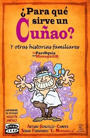 PARA QUE SIRVE UN CUÑAO? Y OTRAS HISTORIAS FAMILIARES | 9788467037104 | LA PARROQUIA DEL MONAGUILLO | Llibreria Geli - Llibreria Online de Girona - Comprar llibres en català i castellà