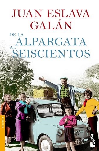 DE LA ALPARGATA AL SEISCIENTOS | 9788408104216 | ESLAVA GALAN,JUAN | Llibreria Geli - Llibreria Online de Girona - Comprar llibres en català i castellà