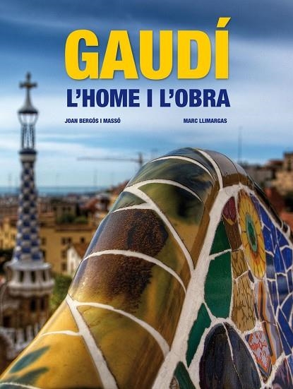 GAUDI.L'HOME I L'OBRA | 9788497857833 | BERGOS I MASSO,JOAN/LLIMARGAS,MARC | Llibreria Geli - Llibreria Online de Girona - Comprar llibres en català i castellà