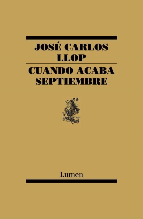 CUANDO ACABA SEPTIEMBRE | 9788426419453 | LLOP,JOSE CARLOS | Libreria Geli - Librería Online de Girona - Comprar libros en catalán y castellano