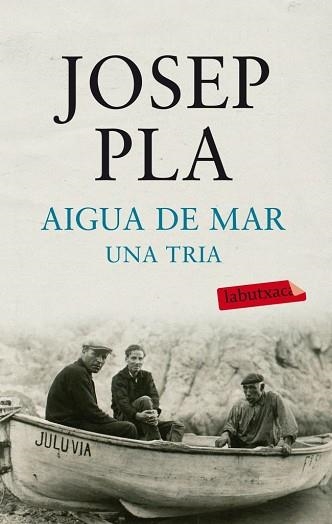 AIGUA DE MAR.UNA TRIA | 9788499303185 | PLA,JOSEP | Llibreria Geli - Llibreria Online de Girona - Comprar llibres en català i castellà