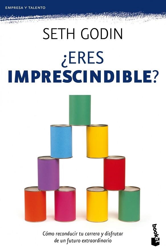 ERES IMPRESCINDIBLE? | 9788498751611 | GODIN,SETH | Libreria Geli - Librería Online de Girona - Comprar libros en catalán y castellano