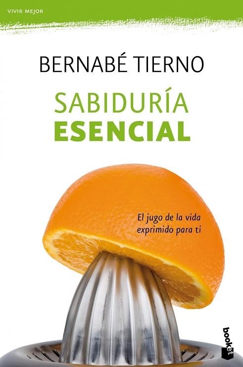 SABIDURIA ESENCIAL | 9788484609407 | TIERNO,BERNABE | Libreria Geli - Librería Online de Girona - Comprar libros en catalán y castellano