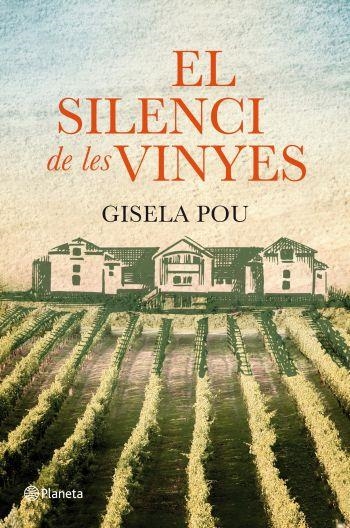 EL SILENCI DE LES VINYES | 9788497082310 | POU,GISELA | Llibreria Geli - Llibreria Online de Girona - Comprar llibres en català i castellà