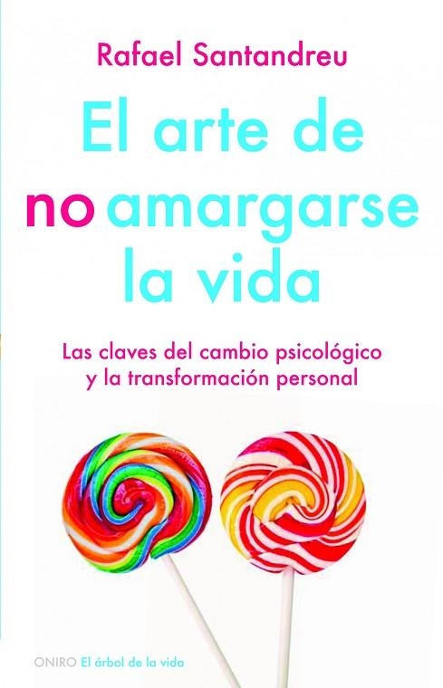 EL ARTE DE NO AMARGARSE LA VIDA | 9788497545464 | SANTANDREU,RAFAEL | Llibreria Geli - Llibreria Online de Girona - Comprar llibres en català i castellà