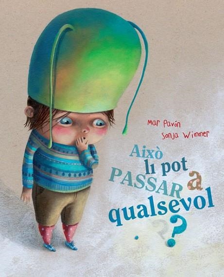 AIXO LI POT PASSAR A QUALSEVOL | 9788415241188 | PAVON,M/WIMMER,S | Llibreria Geli - Llibreria Online de Girona - Comprar llibres en català i castellà