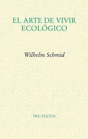 EL ARTE DE VIVIR ECOLOGICO | 9788415297345 | SCHMID,WILHELM | Llibreria Geli - Llibreria Online de Girona - Comprar llibres en català i castellà