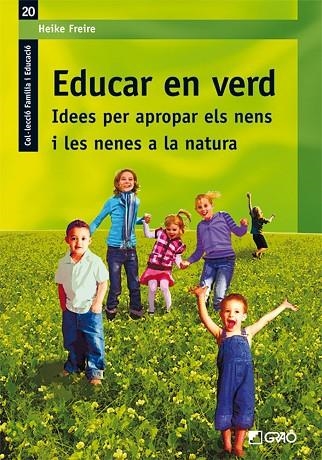 EDUCAR EN VERD | 9788499800943 | FREIRE,HEIKE | Llibreria Geli - Llibreria Online de Girona - Comprar llibres en català i castellà