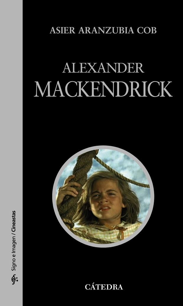 ALEXANDER MACKENDRICK | 9788437628790 | ARANZUBIA,ASIER | Llibreria Geli - Llibreria Online de Girona - Comprar llibres en català i castellà