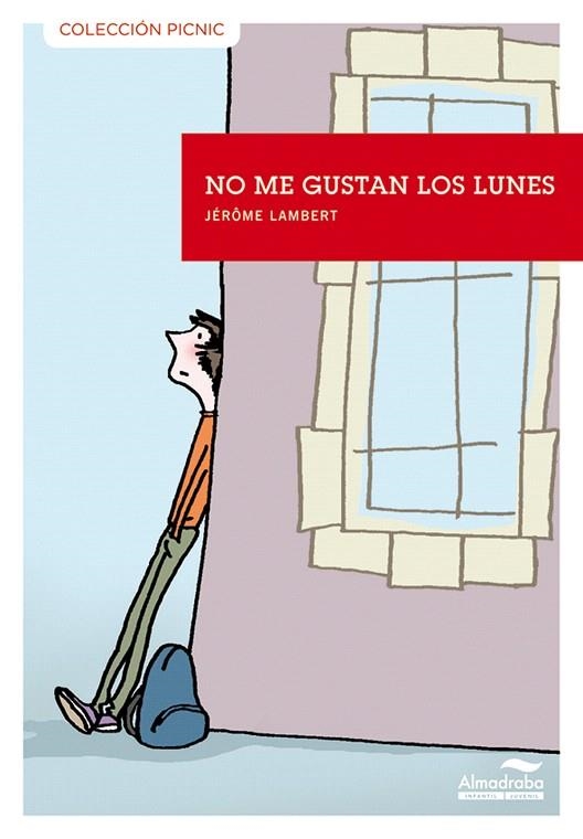 NO ME GUSTAN LOS LUNES | 9788492702831 | LAMBERT,JEROME | Llibreria Geli - Llibreria Online de Girona - Comprar llibres en català i castellà