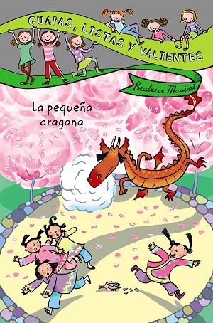 LA PEQUEÑA DRAGONA (GUAPAS, LISTAS Y VALIENTES-4) | 9788466795432 | MASINI,BEATRICE | Llibreria Geli - Llibreria Online de Girona - Comprar llibres en català i castellà