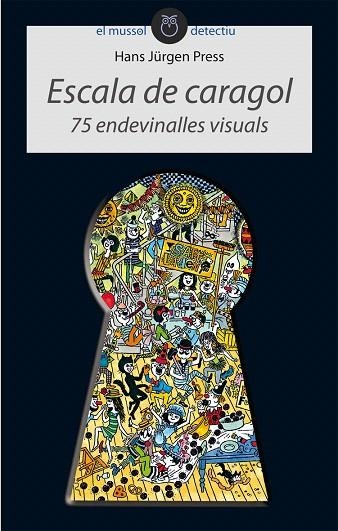 ESCALA DE CARAGOL.75 ENDEVINALLES VISUALS | 9788415095323 | PRESS,HANS JÜRGEN | Llibreria Geli - Llibreria Online de Girona - Comprar llibres en català i castellà