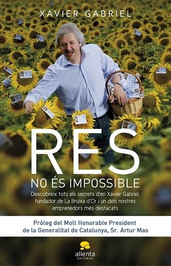 RES NO ES IMPOSSIBLE (FUNDADOR DE LA BRUIXA D'OR) | 9788415320005 | GABRIEL,XAVIER/MAS,ARTUR (PROLEG) | Llibreria Geli - Llibreria Online de Girona - Comprar llibres en català i castellà