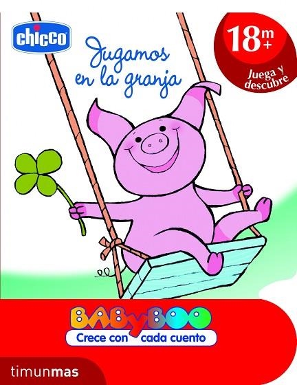 JUGAMOS EN LA GRANJA (BABYBOO CON CADA CUENTO) | 9788408103158 | CHICCO | Llibreria Geli - Llibreria Online de Girona - Comprar llibres en català i castellà