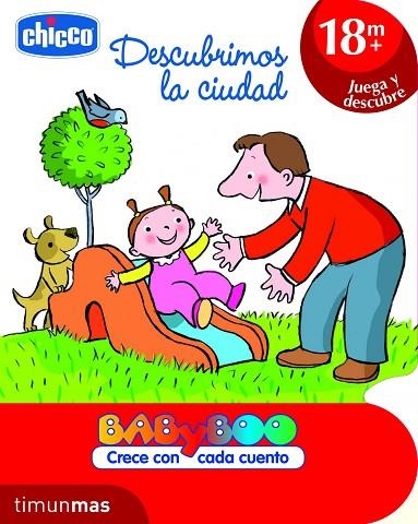 DESCUBRIMOS LA CIUDAD (BABYBOO CRECE CON CADA CUENTO) | 9788408103165 | CHICCO | Llibreria Geli - Llibreria Online de Girona - Comprar llibres en català i castellà