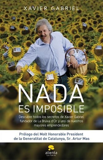 NADA ES IMPOSIBLE (FUNDADOR BRUIXA D'OR) | 9788492414987 | GABRIEL,XAVIER | Llibreria Geli - Llibreria Online de Girona - Comprar llibres en català i castellà