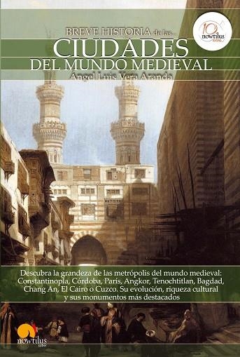 BREVE HISTORIA DE LAS CIUDADES DEL MUNDO MEDIEVAL | 9788499672090 | VERA ARANDA,ANGEL LUIS | Llibreria Geli - Llibreria Online de Girona - Comprar llibres en català i castellà