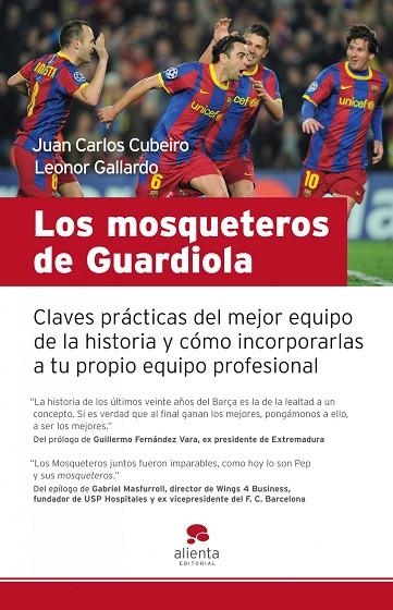 LOS MOSQUETEROS DE GUARDIOLA.CLAVES PRACTICAS DEL MEJOR EQUI | 9788415320043 | CUBEIRO,JUAN CARLOS/GALLARDO,LEONOR | Llibreria Geli - Llibreria Online de Girona - Comprar llibres en català i castellà