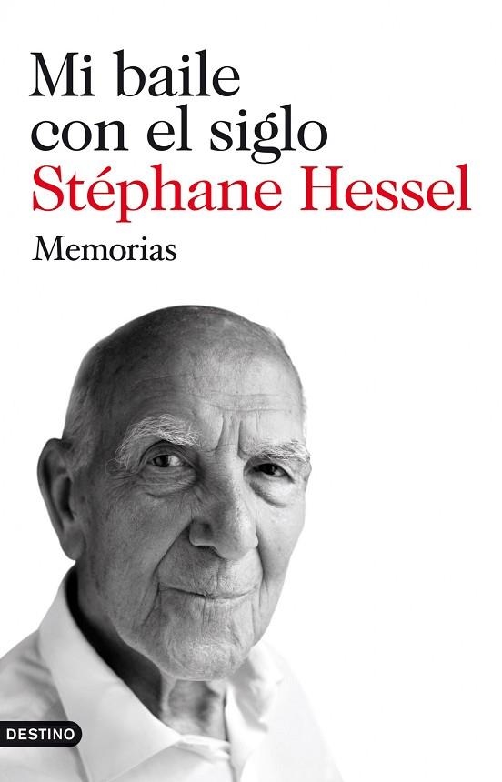 MI BAILE CON EL SIGLO.MEMORIAS | 9788423345274 | HESSEL,STEPHANE | Llibreria Geli - Llibreria Online de Girona - Comprar llibres en català i castellà