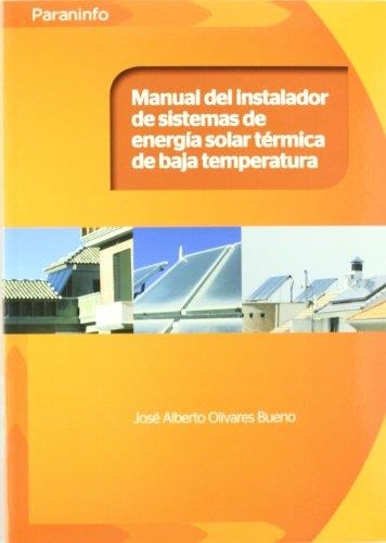 MANUAL DEL INSTALADOR DE SITEMAS DE ENERGIA SOLAR TERMICA | 9788428332354 | OLIVARES,JOSE ALBERTO | Llibreria Geli - Llibreria Online de Girona - Comprar llibres en català i castellà