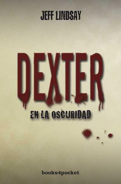 DEXTER EN LA OSCURIDAD | 9788415139096 | LINDSAY,JEFF | Llibreria Geli - Llibreria Online de Girona - Comprar llibres en català i castellà