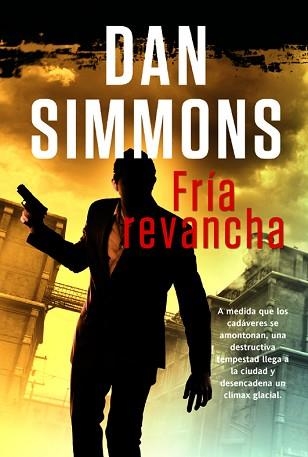 FRIA REVANCHA | 9788498006704 | SIMMONS,DAN | Llibreria Geli - Llibreria Online de Girona - Comprar llibres en català i castellà