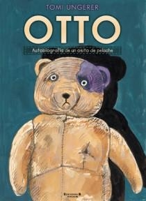 OTTO AUTOBIOGRAFÍA DE UN OSITO DE PELUCHE | 9788466648707 | UNGERER,TOMI | Llibreria Geli - Llibreria Online de Girona - Comprar llibres en català i castellà