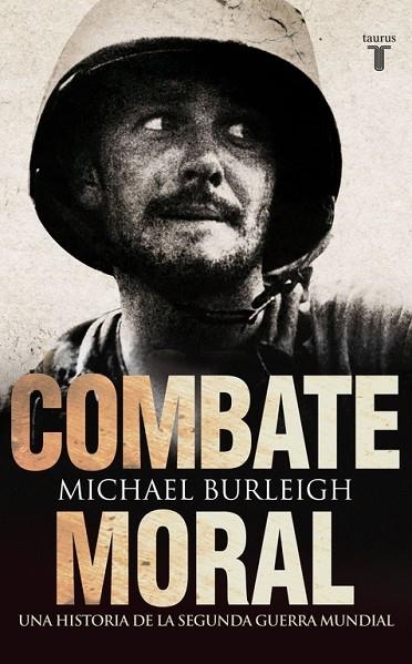 COMBATE MORAL | 9788430608072 | BURLAIGH,MICHAEL | Llibreria Geli - Llibreria Online de Girona - Comprar llibres en català i castellà