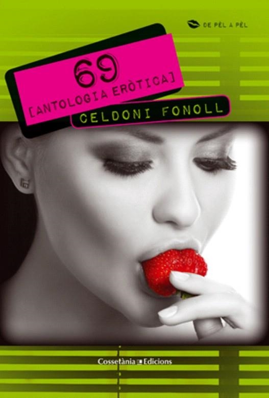 69 (ANTOLOGIA EROTICA) | 9788497919067 | FONOLL,CELDONI | Llibreria Geli - Llibreria Online de Girona - Comprar llibres en català i castellà