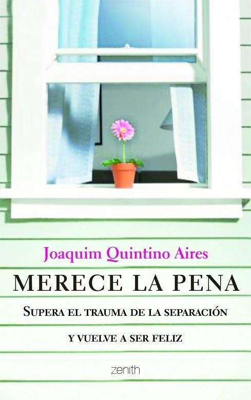 MERECE LA PENA.SUPERA EL TRAUMA DE LA SEPARACION Y VUELVE A | 9788408103776 | QUINTINO AIRES,JOAQUIM | Llibreria Geli - Llibreria Online de Girona - Comprar llibres en català i castellà